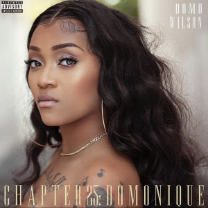 Domo Wilson的專輯Chapter 25: Domonique (Explicit)