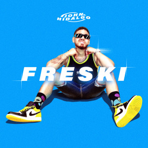 Album Freski (Explicit) from John Hidalgo