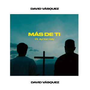 ดาวน์โหลดและฟังเพลง Más de Ti (Orgánico) พร้อมเนื้อเพลงจาก David Vasquez