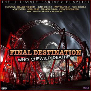 Album Final Destination Who Cheated Death!? The Ultimate Fantasy Playlist from Various Artists
