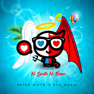 Listen to Ni Santa Ni Bueno song with lyrics from Peter Nieto