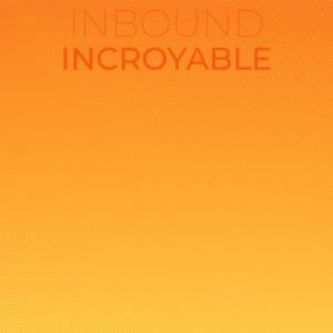 Listen to Inbound Incroyable song with lyrics from Lawee Dooa