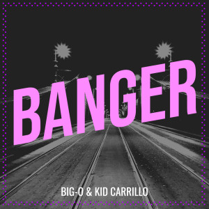 ดาวน์โหลดและฟังเพลง Banger (Explicit) พร้อมเนื้อเพลงจาก Big-O