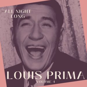 All Night Long - Louis Prima (Volume 4) dari Louis Prima