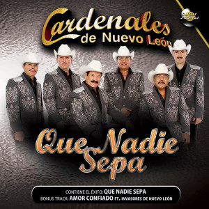 อัลบัม Que Nadie Sepa ศิลปิน Cardenales De Nuevo León