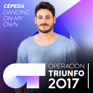 ดาวน์โหลดและฟังเพลง Dancing On My Own (Operación Triunfo 2017) พร้อมเนื้อเพลงจาก Cepeda
