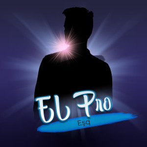 Listen to Eşq song with lyrics from El Pro