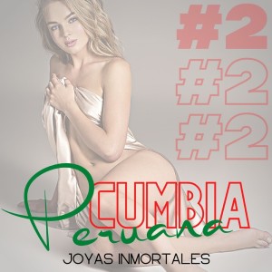 Cumbia Peruana - Joyas Inmortales的專輯#2