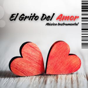 อัลบัม El Grito Del Amor (Instrumental) ศิลปิน Relaxing Sounds