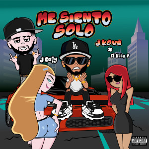 ดาวน์โหลดและฟังเพลง Me Siento Solo (Explicit) พร้อมเนื้อเพลงจาก J Kova