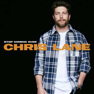 Chris Lane Band的专辑Stop Coming Over