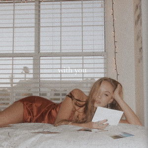 ดาวน์โหลดและฟังเพลง With You พร้อมเนื้อเพลงจาก Carly Paige