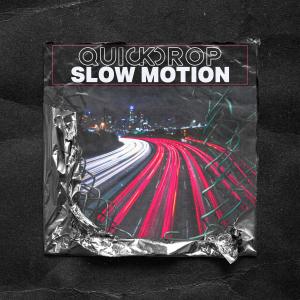 Quickdrop的专辑Slow Motion