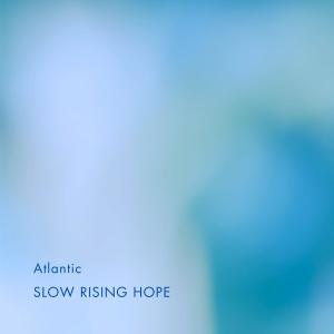 อัลบัม Atlantic ศิลปิน Slow Rising Hope