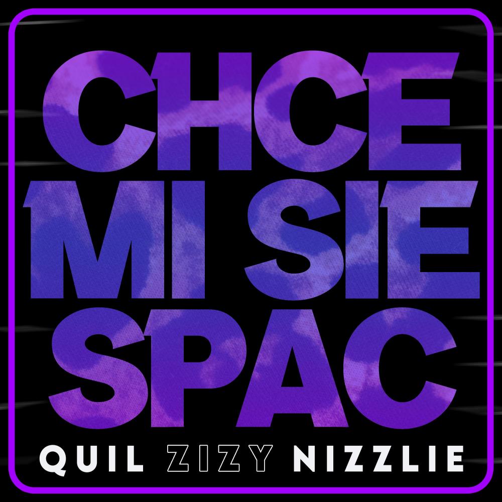 Chce mi się spać(feat. Quil & Nizzlie) (Explicit)