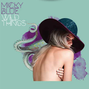 收聽Micky Blue的Wild Things歌詞歌曲
