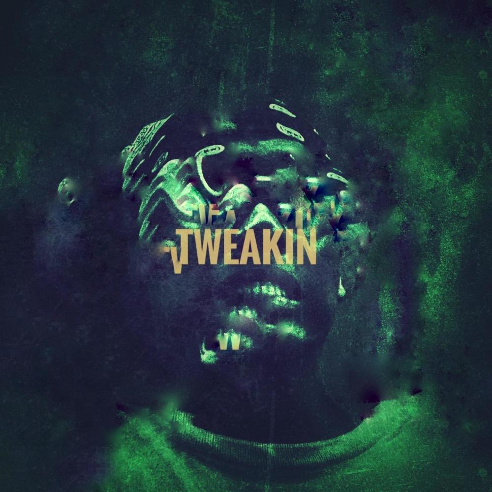 Tweakin (feat. DEZ) (Explicit)