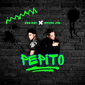 DJ JORDY LA MENTE的專輯Pepito (feat. Don Day & Mycro Jim)