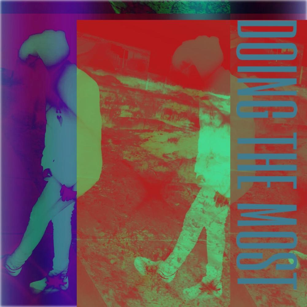 DOING THE MOST (feat. damndemis) (Explicit)