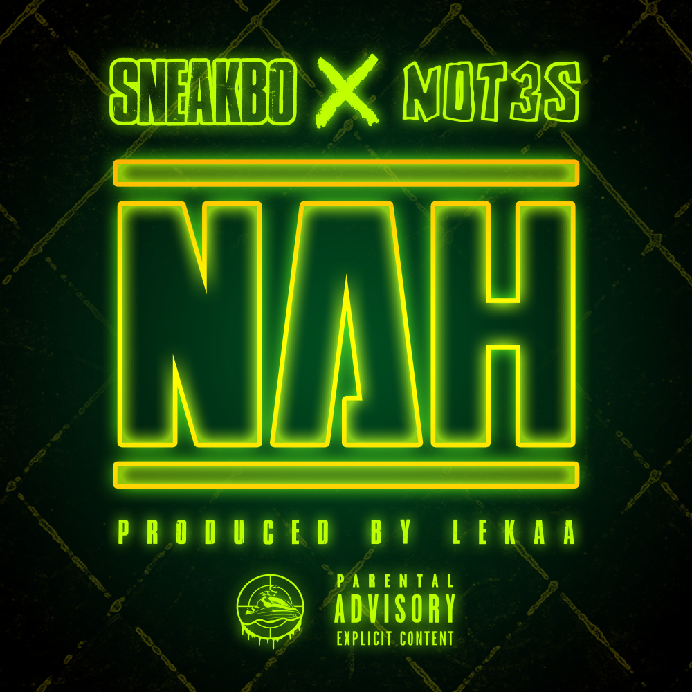 Nah(feat. Not3s) (Explicit)