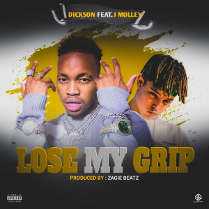 อัลบัม Lose My Grip (Explicit) ศิลปิน DICKSON