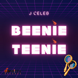 ดาวน์โหลดและฟังเพลง Beenie Teenie พร้อมเนื้อเพลงจาก J Celeb