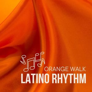 Latino Rhythm的專輯Orange Walk