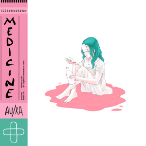 ดาวน์โหลดและฟังเพลง Medicine พร้อมเนื้อเพลงจาก Au/Ra