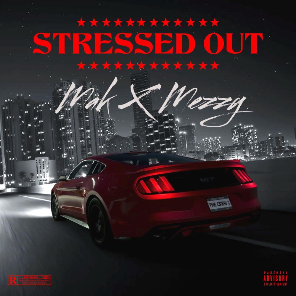 Stressed Out (feat. Mezzy) (Explicit)