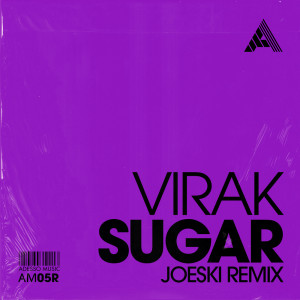 Listen to Sugar (Joeski Remix) (Extended Mix|Joeski Remix) song with lyrics from Virak