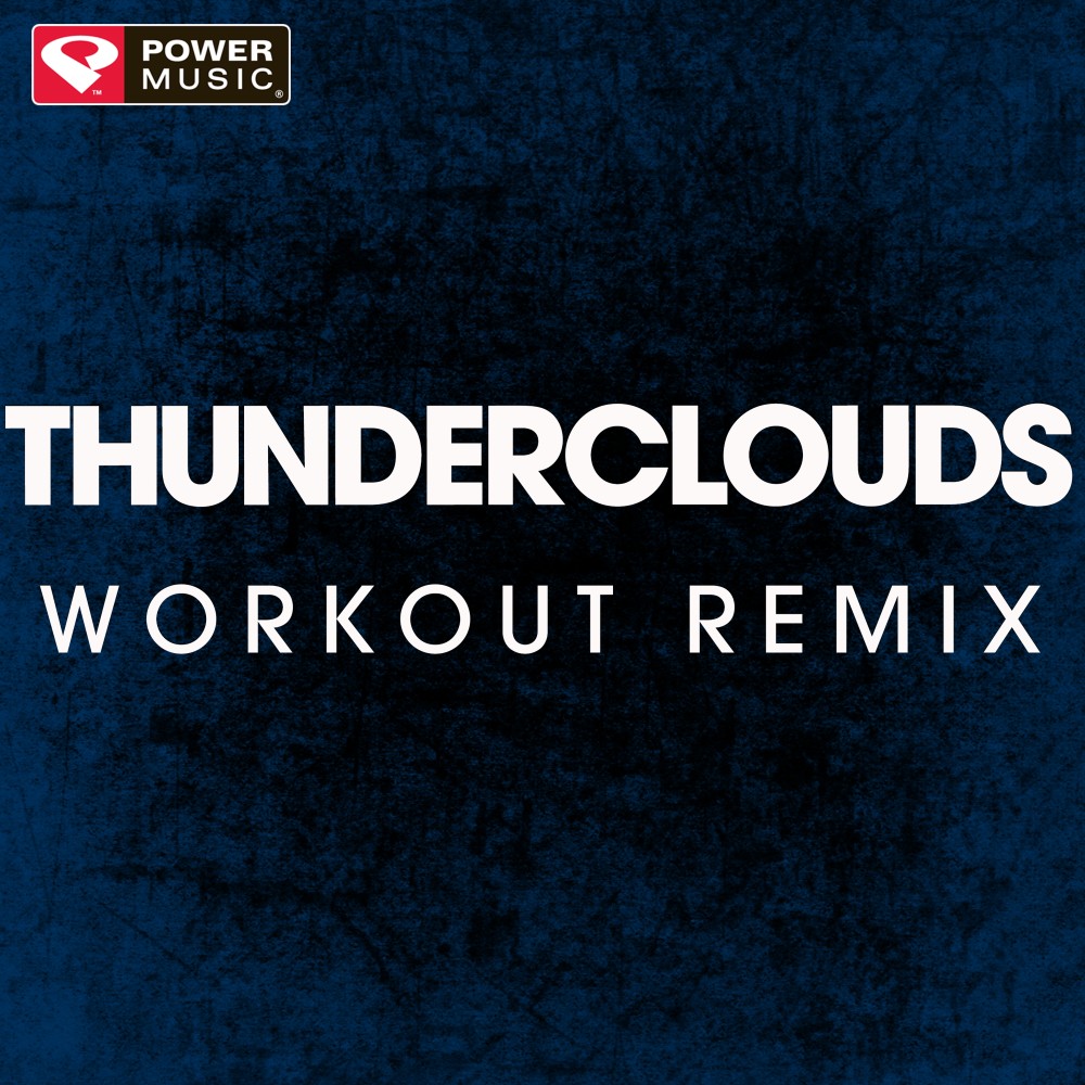 Thunderclouds (Extended Workout Remix)