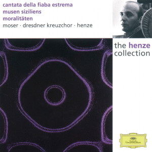 อัลบัม Henze: Cantata of the ultimate fable; Muses of Sicily; Moralities ศิลปิน Edda Moser