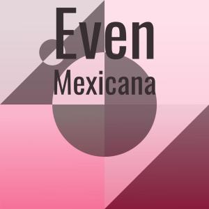 Album Even Mexicana oleh Various