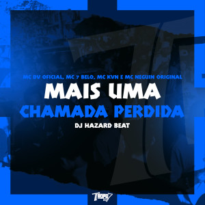 收聽MC DV OFICIAL的Mais uma chamada perdida (Explicit)歌詞歌曲