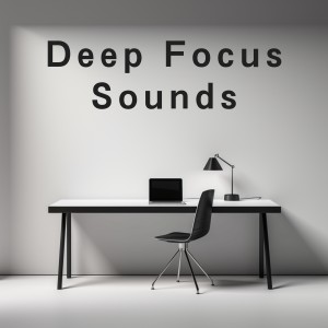 อัลบัม Deep Focus Sounds ศิลปิน Relaxing BGM Project