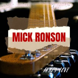 Album Crazy Love from Mick Ronson