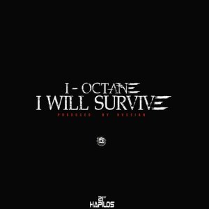 ดาวน์โหลดและฟังเพลง I Will Survive พร้อมเนื้อเพลงจาก I Octane