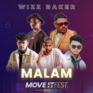 Listen to Malam (Move It Fest 2022) (Live) song with lyrics from Wizz Baker