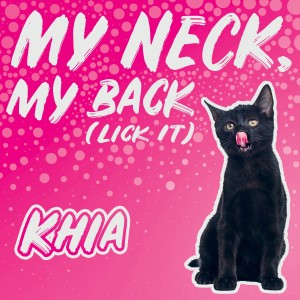 My Neck, My Back (Lick It) [Re-Recorded] (Explicit)