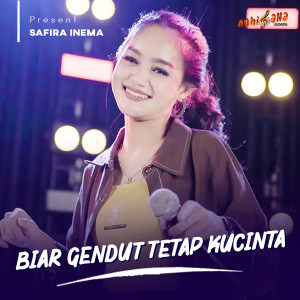 Listen to Biar Gendut Tetap Kucinta song with lyrics from Safira Inema