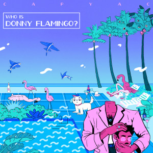 Listen to Theme to Donny Flamingo (其他) song with lyrics from Capyac