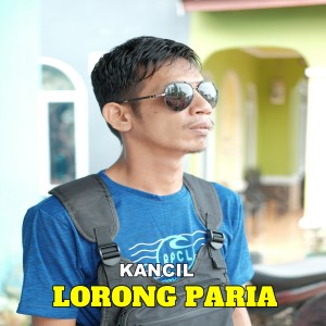 Dengarkan Lorong Paria lagu dari Kancil dengan lirik