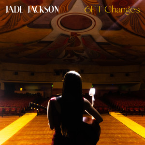 收听Jade Jackson的6FT Changes歌词歌曲