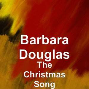 อัลบัม The Christmas Song ศิลปิน Barbara Douglas