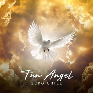 Album Fun Angel oleh Zero Chill