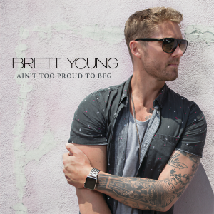 ดาวน์โหลดและฟังเพลง Ain't Too Proud To Beg พร้อมเนื้อเพลงจาก Brett Young