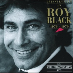Roy Black的專輯Erinnerungen An Roy Black 1976 - 1979
