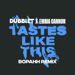 Album Tastes Likes This (Bopahh Remix) from dubbleT