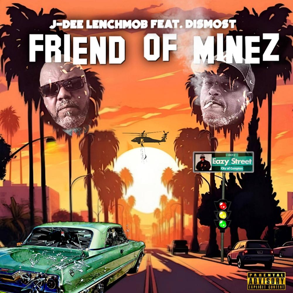 Friend Of Minez (feat. Dismost) (Explicit)