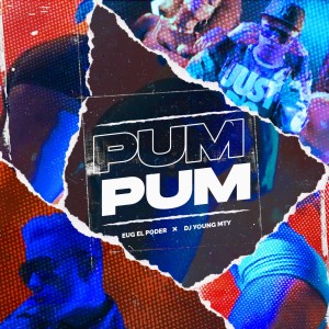 Pum Pum dari Eug el Poder